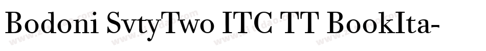 Bodoni SvtyTwo ITC TT BookIta字体转换